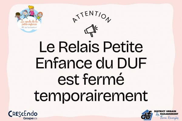 Fermeture temporaire du RPE du DUF !
